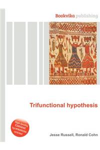 Trifunctional Hypothesis