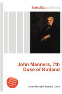 John Manners, 7th Duke of Rutland