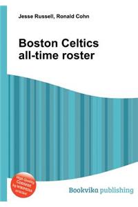 Boston Celtics All-Time Roster