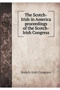 The Scotch-Irish in America Proceedings of the Scotch-Irish Congress