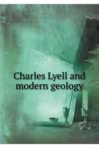 Charles Lyell and Modern Geology