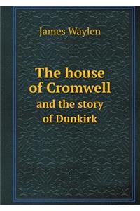 The House of Cromwell and the Story of Dunkirk