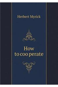 How to Coo Perate