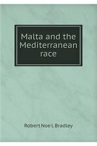Malta and the Mediterranean Race
