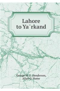 Lahore to Yārkand