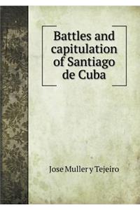 Battles and capitulation of Santiago de Cuba
