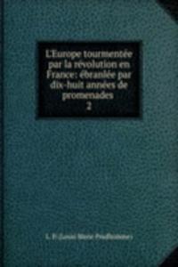 L'Europe tourmentee par la revolution en France