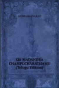 SRI MADANDRA CHAMPUCHARATHAMU (Telugu Edition)