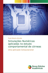Simulações Numéricas aplicadas no estudo comportamental de córneas