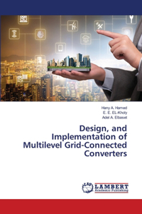 Design, and Implementation of Multilevel Grid-Connected Converters