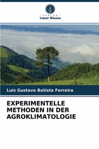 Experimentelle Methoden in Der Agroklimatologie