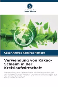 Verwendung von Kakao-Schleim in der Kreislaufwirtschaft