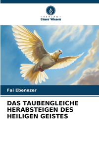 Taubengleiche Herabsteigen Des Heiligen Geistes