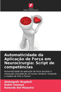 Automaticidade da Aplicação de Força em Neurocirurgia
