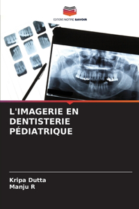 L'Imagerie En Dentisterie Pédiatrique