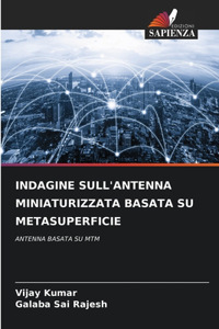 Indagine Sull'antenna Miniaturizzata Basata Su Metasuperficie