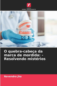 O quebra-cabeça da marca de mordida