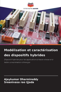 Modélisation et caractérisation des dispositifs hybrides