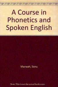 A Course In Phonetics And Spoken English