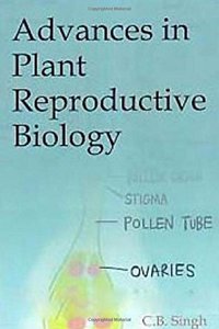 Advances in Plant Reproductive Biology
