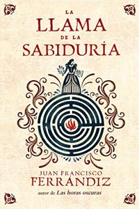 La llama de la sabiduria / The flame of wisdom