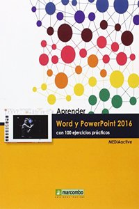 Aprender Word y PowerPoint 2016 con 100 ejercicios practicos