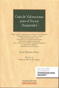 Guia de Valoraciones para el sector asegurador (Papel + e-book): Lucro Cesante, Maquinas, Alcohol y Drogas.
