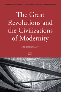 Great Revolutions and the Civilizations of Modernity