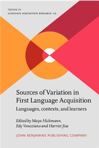 Sources of Variation in First Language Acquisition