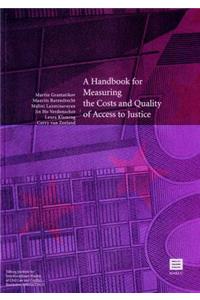 A Handbook for Measuring the Costs and Quality of Access to Justice