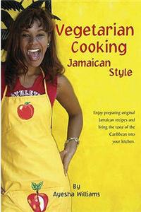 Vegetarian Cooking Jamaican Style