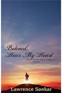Beloved Hear MY Heart