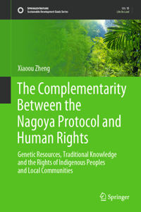 Complementarity Between the Nagoya Protocol and Human Rights