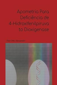Apometria Para Deficiência de 4-Hidroxifenilpiruvato Dioxigenase