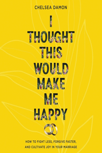 I Thought This Would Make Me Happy