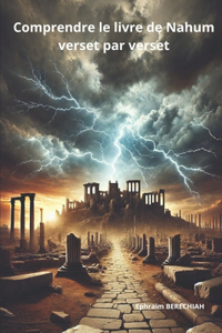 Comprendre le livre de Nahum verset par verset