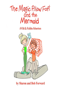 The Magic Pillow Fort and the Mermaid