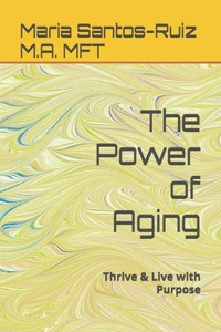 The Power of Aging