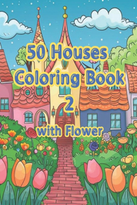 50 Houses coloring book2 with flower