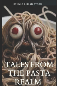 Tales from the Pasta Realm
