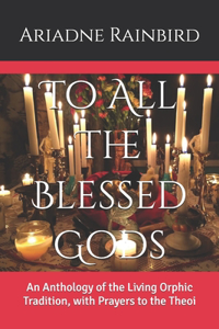 To All The Blessed Gods