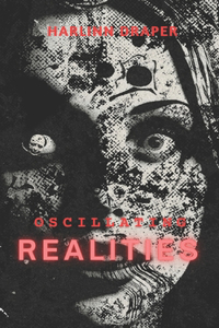 Oscillating Realities