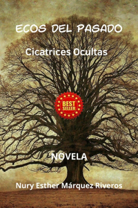 Ecos del Pasado: Cicatrices Ocultas