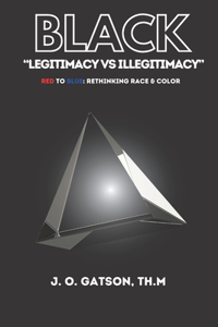 Black Legitimacy vs Illegitimacy