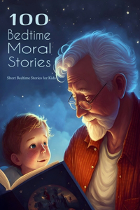 100 Bedtime Moral Stories