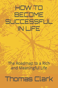 How to Become Successful in Life