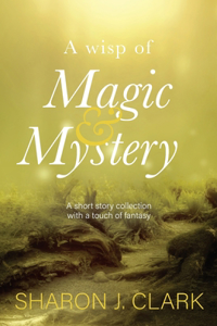A wisp of magic & mystery