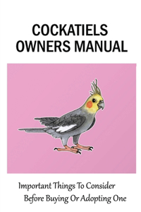 Cockatiels Owners Manual