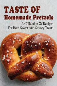 Taste Of Homemade Pretzels