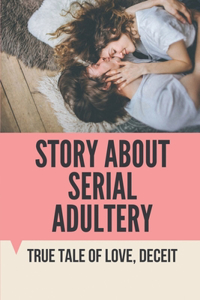Story About Serial Adultery